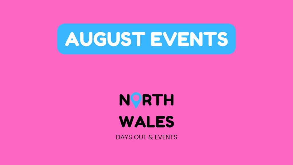 August Events in North Wales